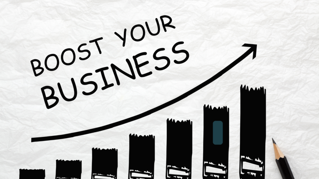 Graph with upward arrow and text ‘Boost Your Business’ symbolizing business growth and success.